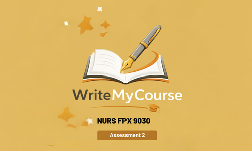 NURS FPX 9030 Assessment 2