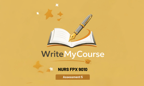 NURS FPX 9010 Assessment 5